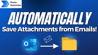 AUTOMATICALLY Save Email Attachments onto OneDrive using POWER AUTOMATE!