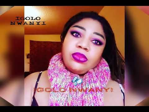 Igolo Nwanyi of Igbo-Land