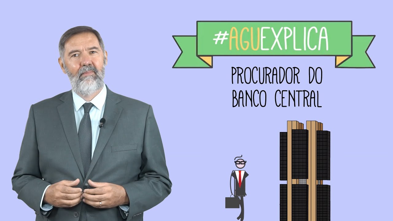 AGU Explica - Procurador do Banco Central