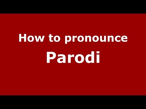 How to pronounce Parodi