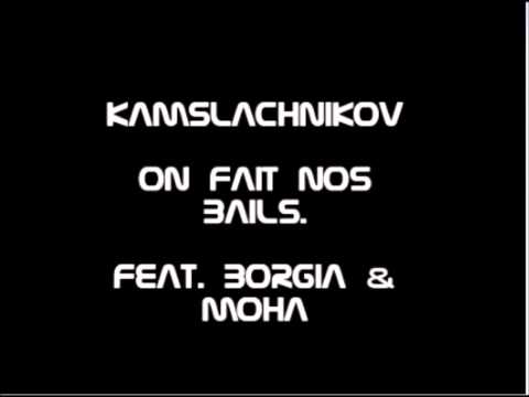 Kams - On fait nos bails ( Feat. Borgia & Moha )