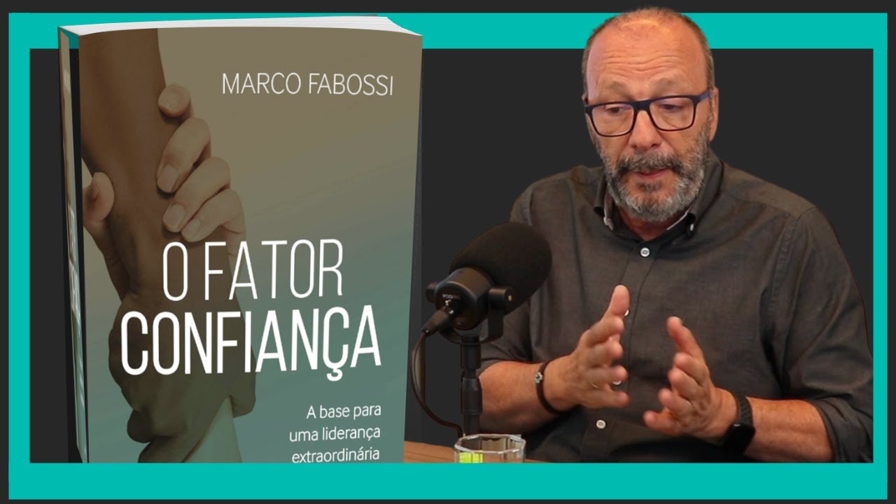 T4#19 O fator confiança | Marco Fabossi