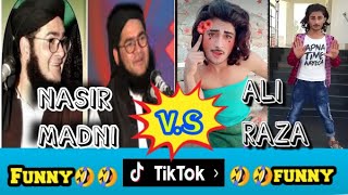 Nasir Madni vs Ali Raza funny tiktok Nasir Madni f