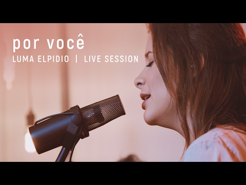 Por Você  - Luma Elpidio | Live Session