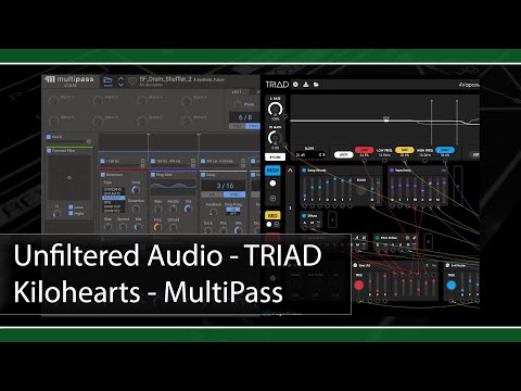 Unfiltered Audio TRIAD vs Kilohearts MultiPass