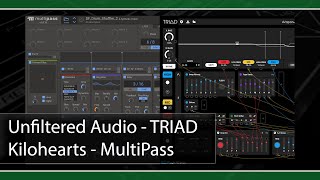 Video thumbnail for Unfiltered Audio TRIAD vs Kilohearts MultiPass by Synthetic_Future