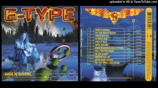 E-Type – Until the End (Track taken from the album Made in Sweden – 1994)