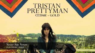 Tristan Prettyman - Never Say Never