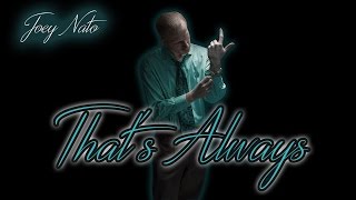 That&#39;s Always (Prod Lucky Boy) *SONG*