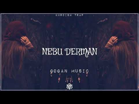 Nebu Derman - Metin Avasin / Kurdish Trap Remix (Gogan Music)