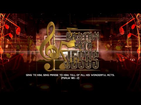 RHYTHM WITH JESUS - 09 04 2023
