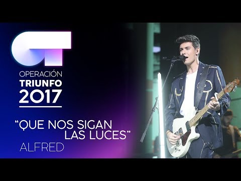 QUE NOS SIGAN LAS LUCES - Alfred | OT 2017 | Gala Eurovisión