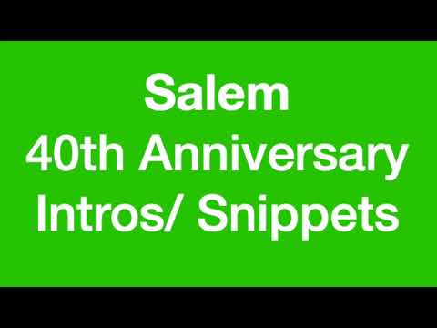 Salem 40th Anniversary Intros/ Snippets