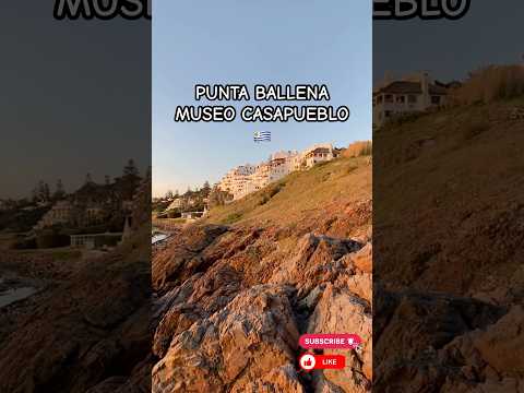 🇺🇾PUNTA BALLENA - PUNTA DEL ESTE - URUGUAY - CASAPUEBLO - FIM DE TARDE COM PÔR DO SOL - SEM GASTAR