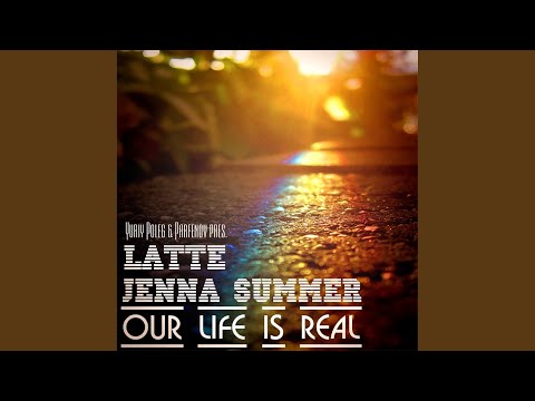 Our Life Is Real (Yuriy Poleg & SilverT Mix)