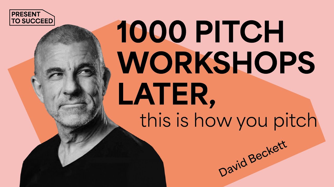 The Art of Pitching: How to Make Your Ideas Heard | Present to Succeed 2022 Session by David Beckett