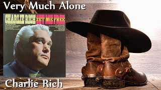Charlie Rich - Very Much Alone