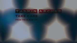 Take Care   Tasmin Archer Lyrics Video