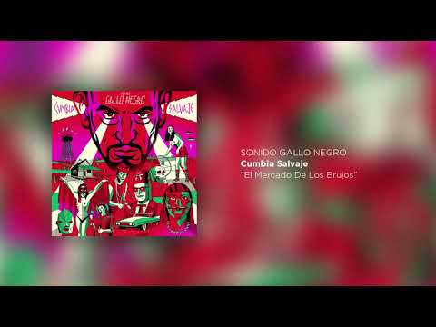 Sonido Gallo Negro - El Mercado De Los Brujos (Audio)