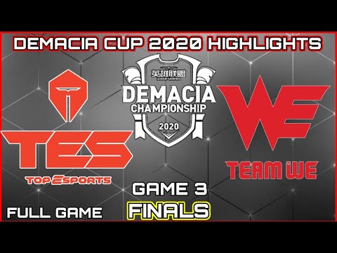 Demacia Cup Finals TES x WE Game 3 | Demacia Cup Finals 2020 TES x WE Game 3 .