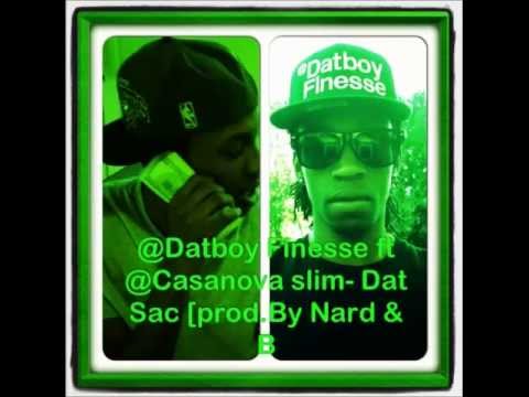 Datboy Finesse ft Casanova slim-Dat Sac [prod.By Nard & B]