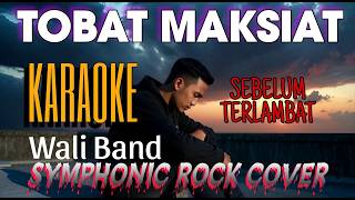 Download lagu KARAOKE 🎤 TOBAT MAKSIAT – Wali Band | Lagu Pengingat Sebelum Terlambat (Cover by SAI Music) mp3