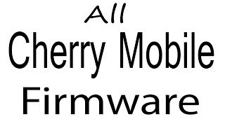 Download Cherry Mobile all Models Stock Rom Flash File & tools (Firmware)