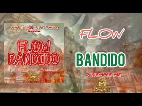 Flow Bandido - Jotta Mismo ❌ El May Wazosky 🔥 Video lyric ( ATOMIX MUSIC ) DJ CHIKI & DJ GRINGOW 4K