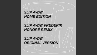 Slip Away