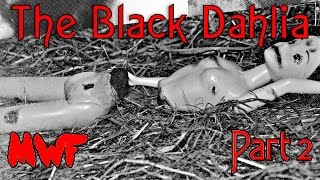 The Black Dahlia Murder Part 2 - The Horrifying Discovery
