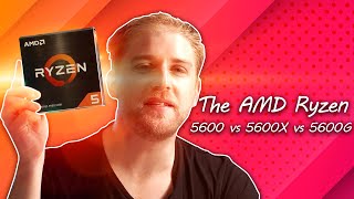 The AMD Ryzen 5600 vs 5600X vs 5600G