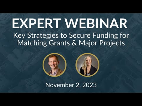 Key Strategies to Secure Funding for Matching Grants & Major Projects