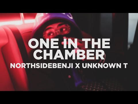 NorthsideBenji X Unknown T - One In The Chamber (Lyrics)