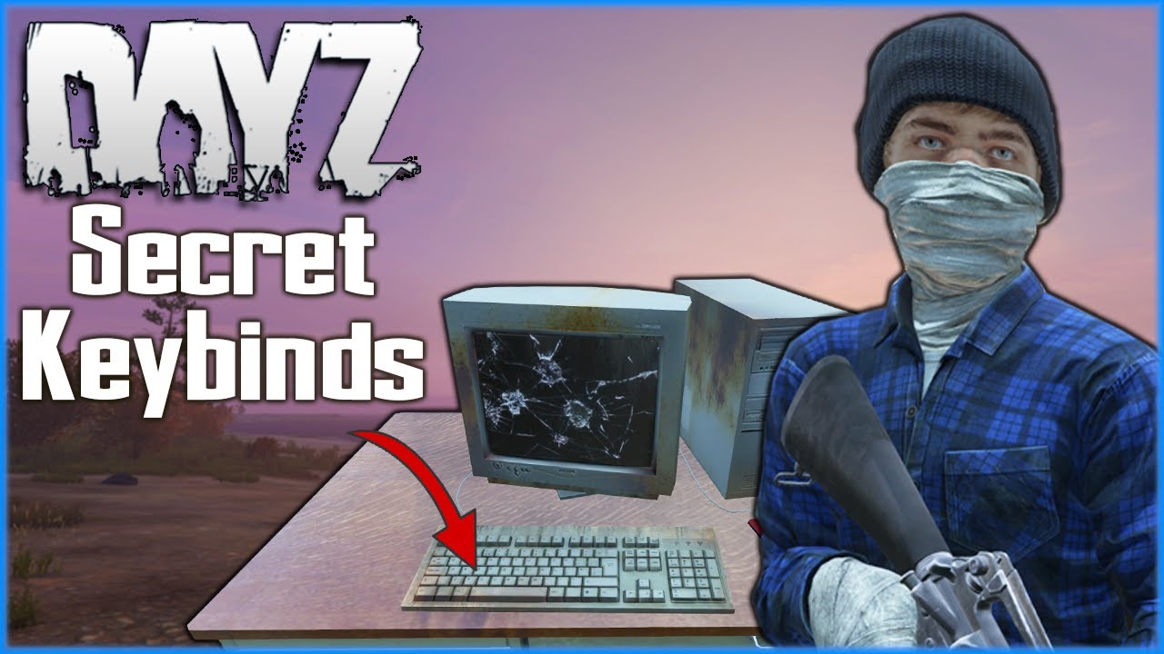 DayZ KEYBINDS You NEED to Know to IMPROVE your Gameplay! Beginner to Pro