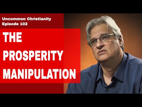 The Danger of The Prosperity Gospel! (Uncommon Christianity Ep 102)