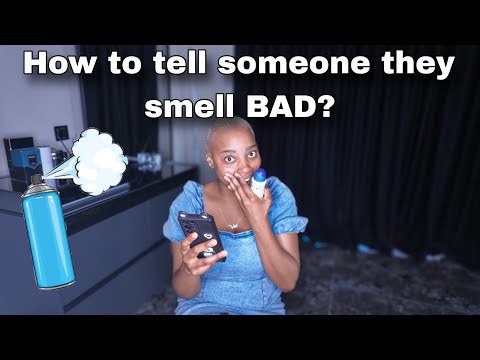 How to Tell Someone They Smell Bad - Without Being Rude! #howto #smellfresh #smellgood 