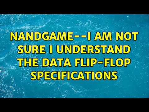 Nandgame--I am not sure I understand the Data Flip-Flop specifications (2 Solutions!!)