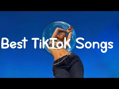 Best TikTok Songs ~ New Tik Tok Songs Playlist