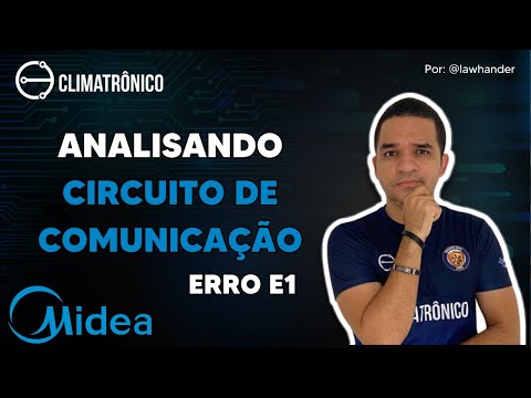 Vídeo: E1 Midea: Análise do circuito de comunicação em 9 passos