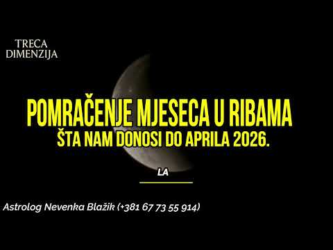 Totalno Pomračenje i Pun Mjesec u Ribama - Šta nam donosi do aprila 2026.?