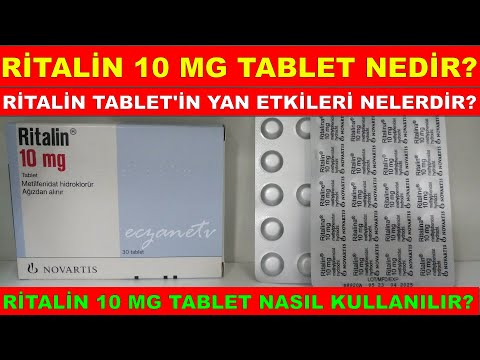 Ritalin 10 Mg Tablet Nedir? Ritalin Tablet'in Yan Etkileri Nelerdir? Ritalin Tablet Nasıl Kullanılır