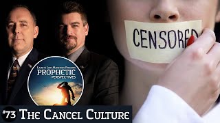 The Cancel Culture | Prophetic Perspectives #73