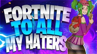 Fortnite Montage - Earth Wind and Fire (to all my haters)