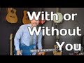 With Or Without You by U2 - Looper Pedal