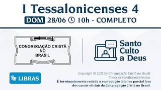 Santo Culto a Deus (Libras) –   DOM - 28/06/2026 10:00 - I Tessalonicenses 4
