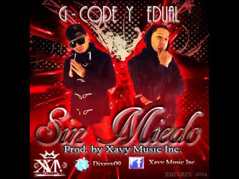 Sin Miedo  -  Edual y G Code (Prod. by Xavy Music) Single 2014