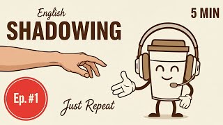 5-Minute English Shadowing Practice | Episode #1 | Essential Phrases for B1-B2 Learners