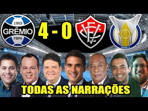 Todas as narrações - Grêmio 4 x 0 Vitória / Brasileirão 2018