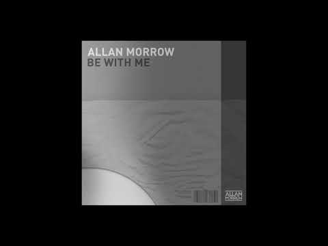 Allan Morrow - Be With Me [FREE DOWNLOAD]