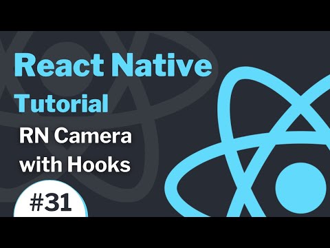 React Native Tutorial 31 2021 RN Camera with Hooks